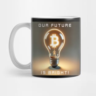 Our Future is Bright!: The Light of Bitcoin Mug